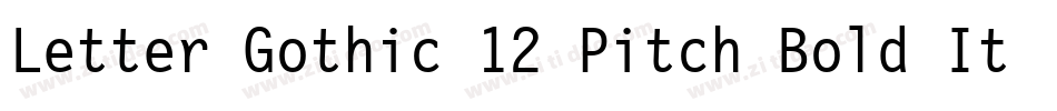 Letter Gothic 12 Pitch Bold Italic BT字体转换